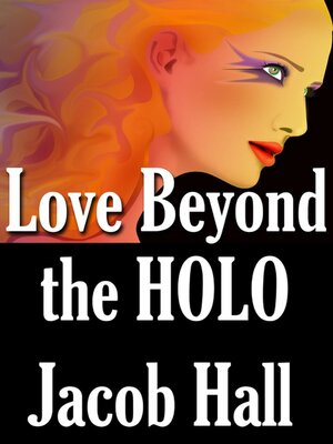 cover image of Love Beyond the HOLO; Love is the Greatest Reality